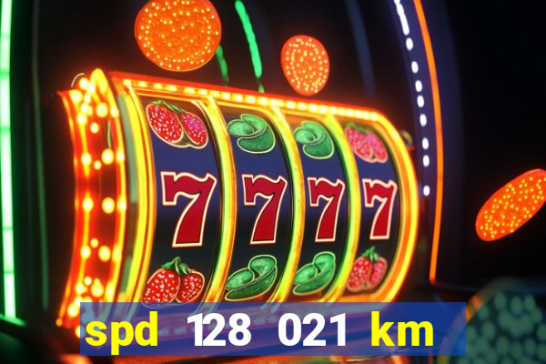 spd 128 021 km 000 metros 200